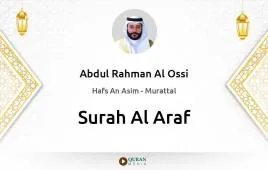 Surah Al-Araf by Abdul Rahman Al Ossi download & Listen