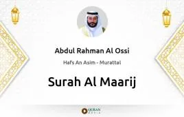 Surah Al-Maarij by Abdul Rahman Al Ossi download & Listen