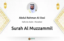 Surah Al-Muzzammil by Abdul Rahman Al Ossi download & Listen