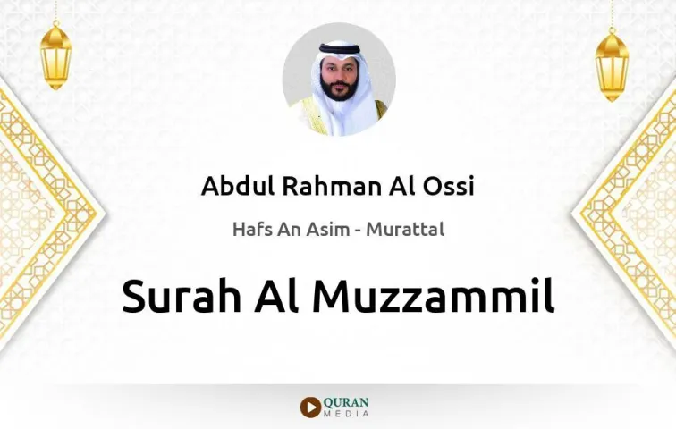 Surah Al-Muzzammil MP3 Abdul Rahman Al Ossi