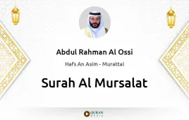 Surah Al-Mursalat by Abdul Rahman Al Ossi download & Listen