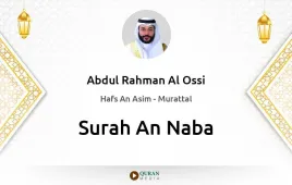 Surah An-Naba by Abdul Rahman Al Ossi download & Listen