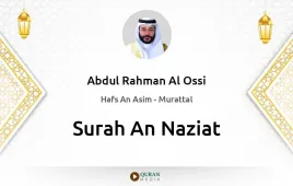 Surah An-Naziat by Abdul Rahman Al Ossi download & Listen