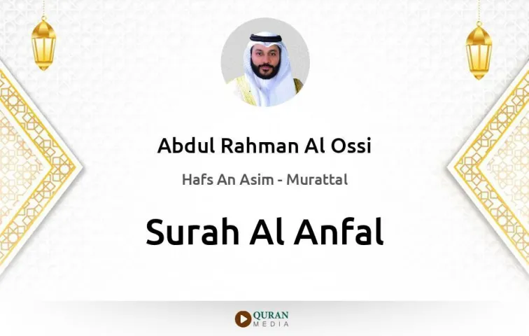 Surah Al-Anfal MP3 Abdul Rahman Al Ossi