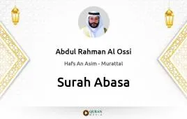 Surah Abasa by Abdul Rahman Al Ossi download & Listen