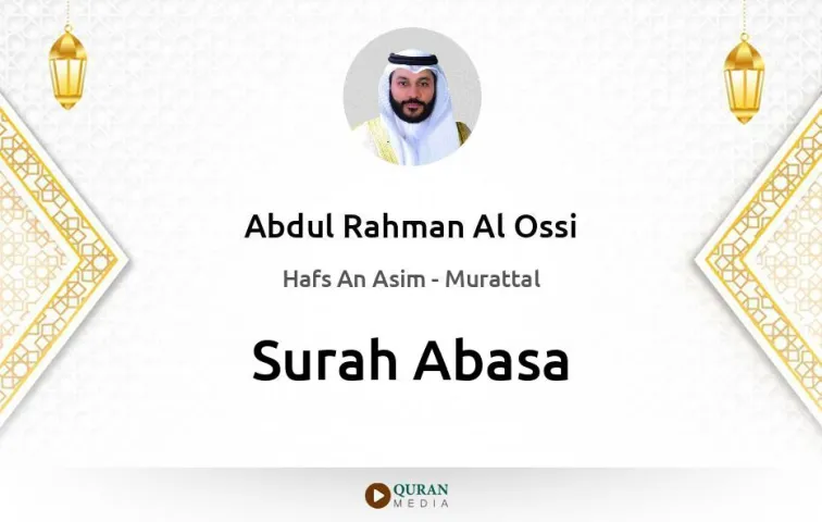 Surah Abasa MP3 Abdul Rahman Al Ossi