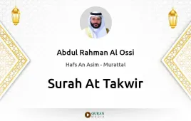 Surah At-Takwir by Abdul Rahman Al Ossi download & Listen