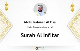 Surah Al-Infitar by Abdul Rahman Al Ossi download & Listen