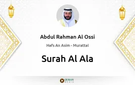 Surah Al-Ala by Abdul Rahman Al Ossi download & Listen