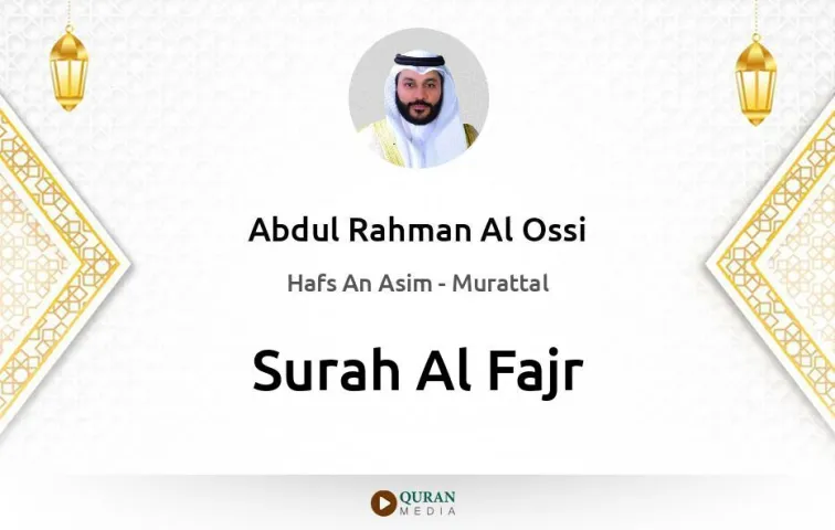 Surah Al-Fajr MP3 Abdul Rahman Al Ossi