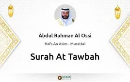 Surah At-Tawbah by Abdul Rahman Al Ossi download & Listen