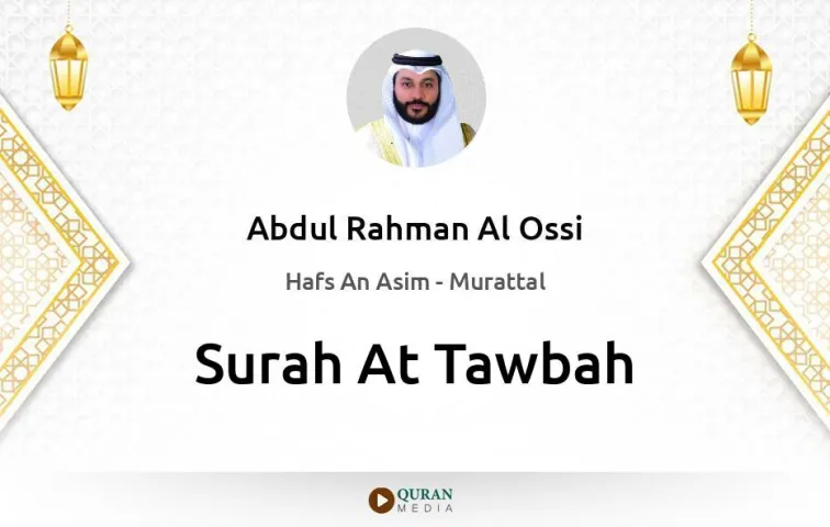 Surah At-Tawbah MP3 Abdul Rahman Al Ossi