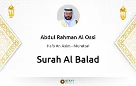 Surah Al-Balad by Abdul Rahman Al Ossi download & Listen