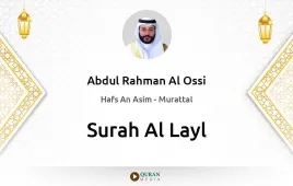 Surah Al-Layl by Abdul Rahman Al Ossi download & Listen