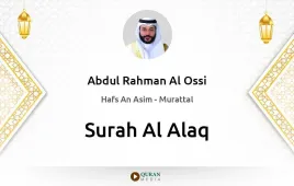 Surah Al-Alaq by Abdul Rahman Al Ossi download & Listen