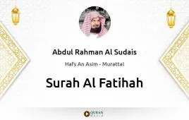 Surah Al-Fatihah by Abdul Rahman Al Sudais download & Listen