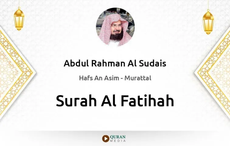 Surah Al-Fatihah MP3 Abdul Rahman Al Sudais