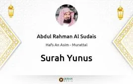 Surah Yunus by Abdul Rahman Al Sudais download & Listen