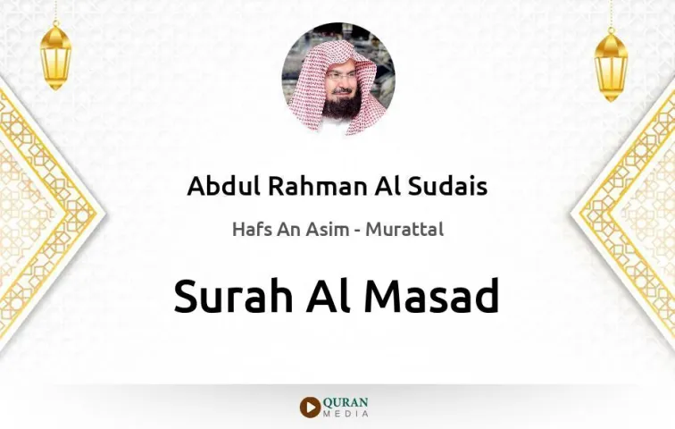 Surah Al-Masad MP3 Abdul Rahman Al Sudais