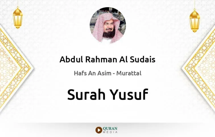 Surah Yusuf MP3 Abdul Rahman Al Sudais