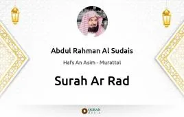 Surah Ar-Rad by Abdul Rahman Al Sudais download & Listen