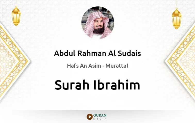 Surah Ibrahim MP3 Abdul Rahman Al Sudais