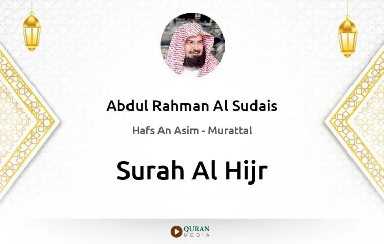 Surah Al-Hijr MP3 Abdul Rahman Al Sudais