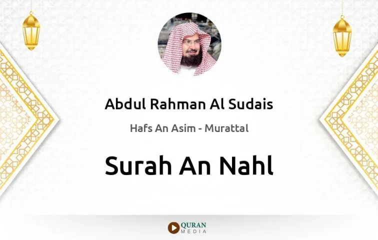 Surah An-Nahl MP3 Abdul Rahman Al Sudais