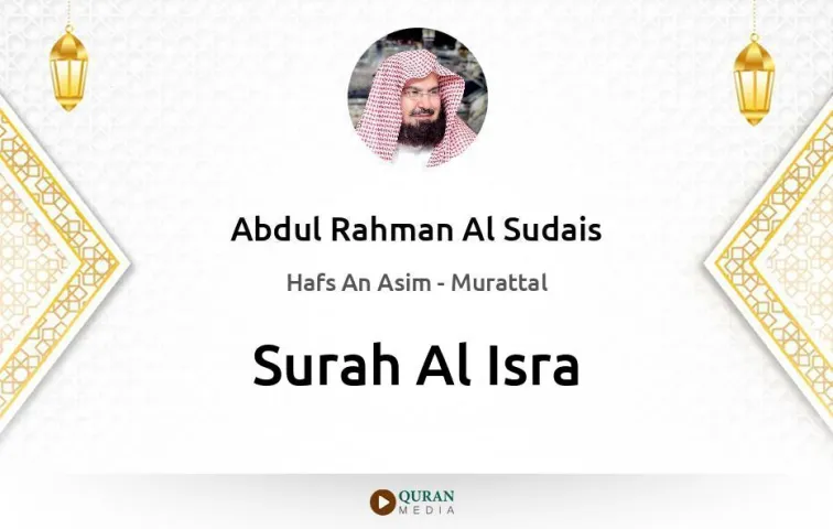 Surah Al-Isra MP3 Abdul Rahman Al Sudais