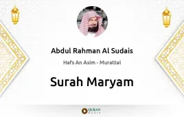 Surah Maryam by Abdul Rahman Al Sudais download & Listen