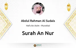 Surah An-Nur by Abdul Rahman Al Sudais download & Listen