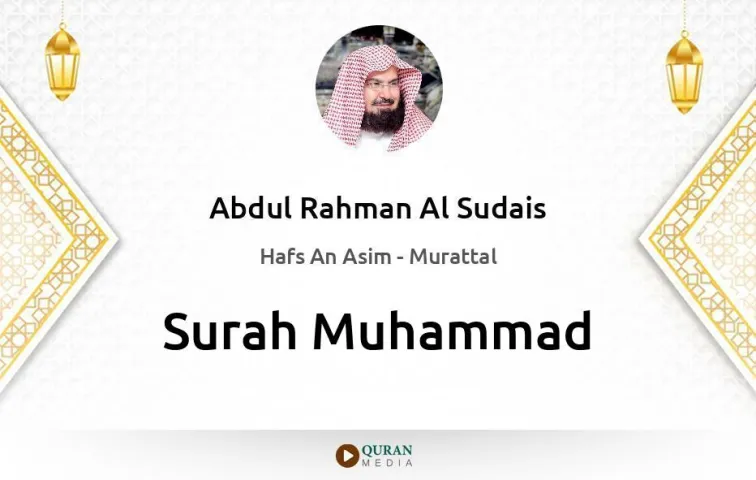 Surah Muhammad MP3 Abdul Rahman Al Sudais