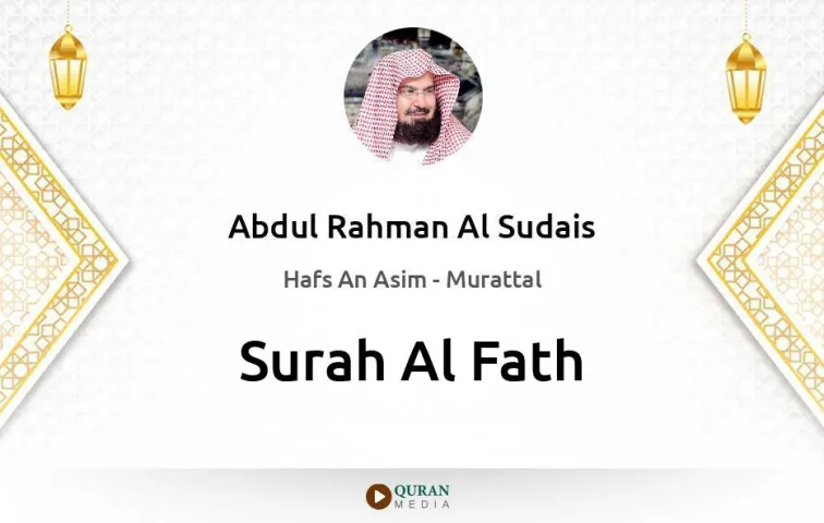 Surah Al-Fath MP3 Abdul Rahman Al Sudais