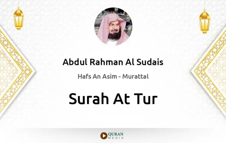 Surah At-Tur MP3 Abdul Rahman Al Sudais