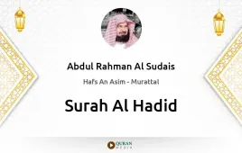 Surah Al-Hadid by Abdul Rahman Al Sudais download & Listen