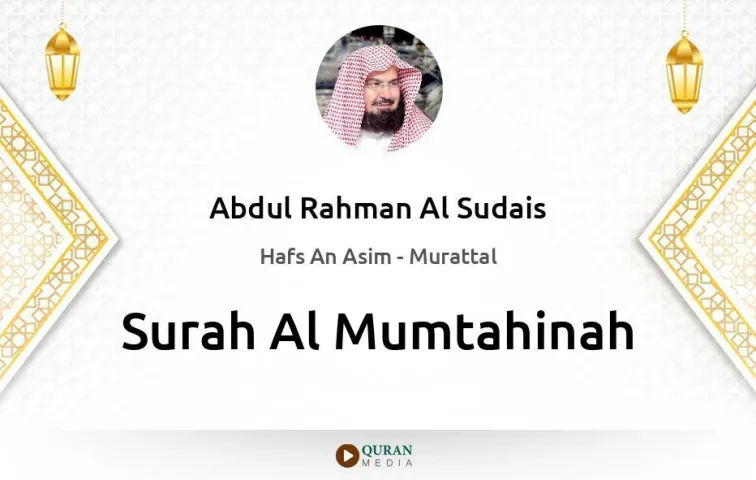 Surah Al-Mumtahinah MP3 Abdul Rahman Al Sudais