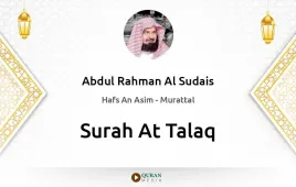 Surah At-Talaq by Abdul Rahman Al Sudais download & Listen