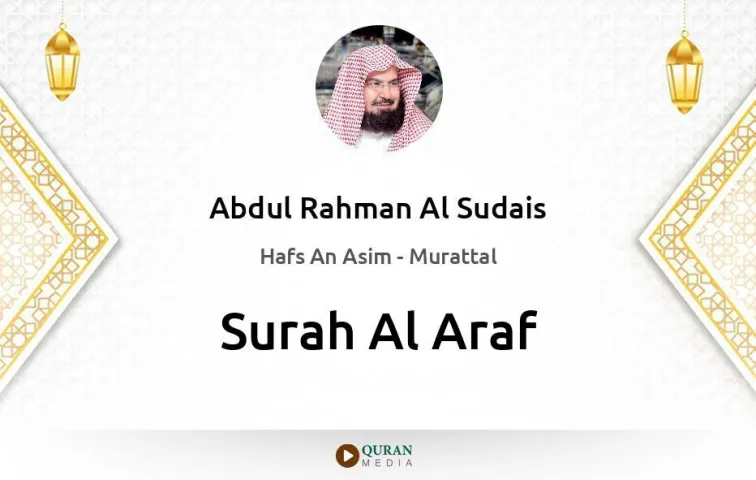 Surah Al-Araf MP3 Abdul Rahman Al Sudais