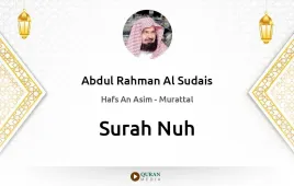 Surah Nuh by Abdul Rahman Al Sudais download & Listen