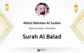 Surah Al-Balad by Abdul Rahman Al Sudais download & Listen