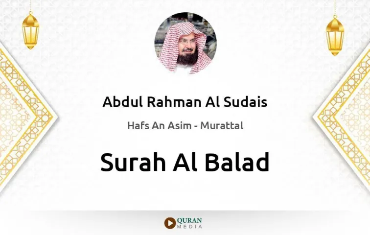 Surah Al-Balad MP3 Abdul Rahman Al Sudais