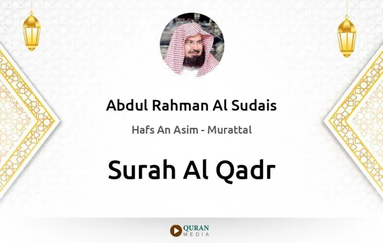 Surah Al-Qadr MP3 Abdul Rahman Al Sudais