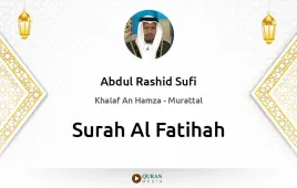 Surah Al-Fatihah by Abdul Rashid Sufi download & Listen — Khalaf An Hamza