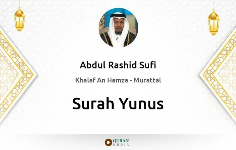 Surah Yunus MP3 Abdul Rashid Sufi