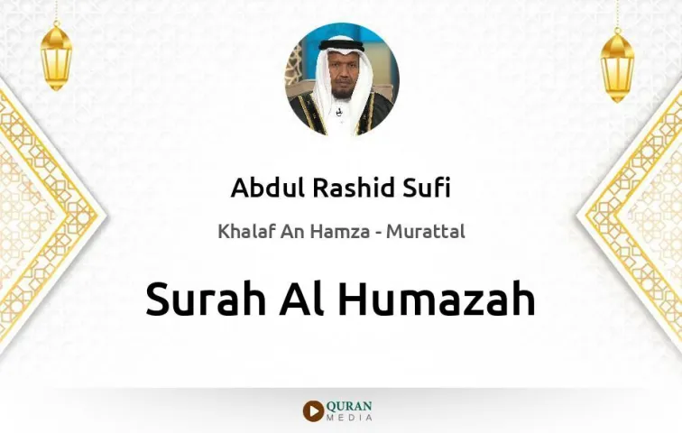 Surah Al-Humazah MP3 Abdul Rashid Sufi