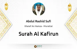 Surah Al-Kafirun by Abdul Rashid Sufi download & Listen — Khalaf An Hamza