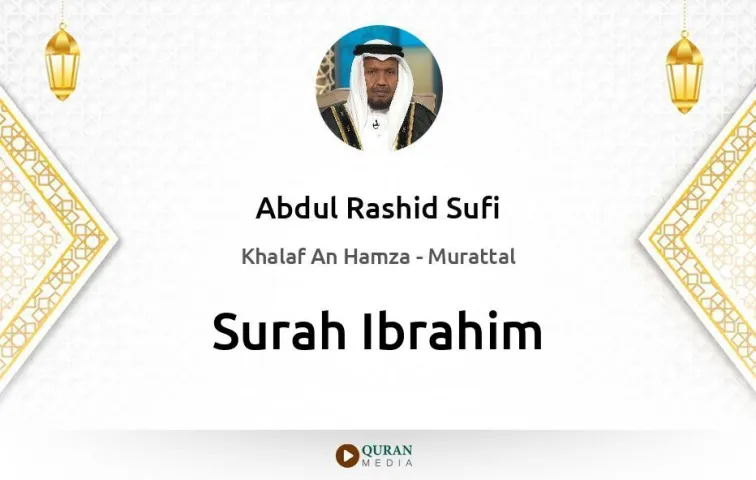 Surah Ibrahim MP3 Abdul Rashid Sufi