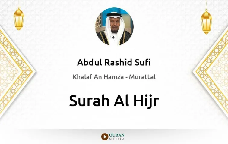 Surah Al-Hijr MP3 Abdul Rashid Sufi