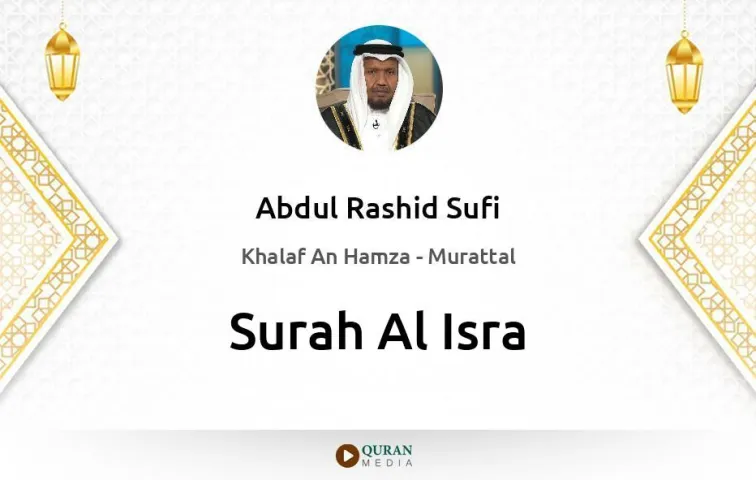 Surah Al-Isra MP3 Abdul Rashid Sufi