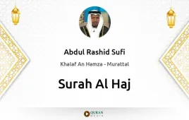 Surah Al-Haj by Abdul Rashid Sufi download & Listen — Khalaf An Hamza